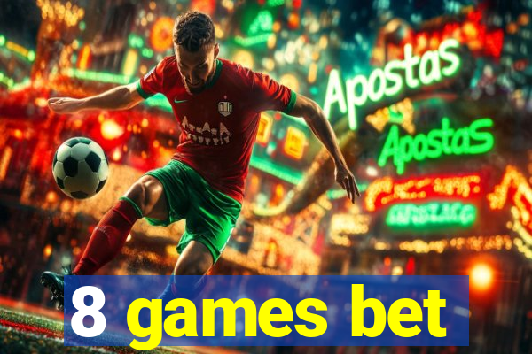 8 games bet